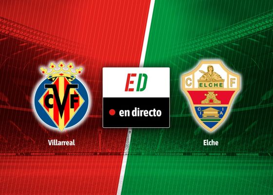 Villarreal - Elche: resultado, resumen y goles